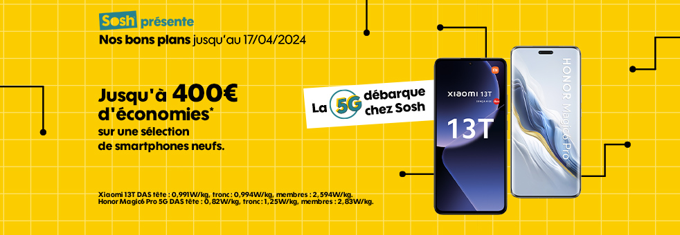 Sosh présente Nos bons plans jusqu'au 17/04/24 Jusqu'à 400€ d'économies* sur une sélection de smartphones neufs