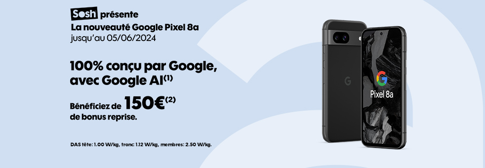 Google Pixel 8a Jusqu'au 05/06/2024 100% conçu par Google, avec Google AI(1) Bénéficiez de 150€(2) de bonus reprise