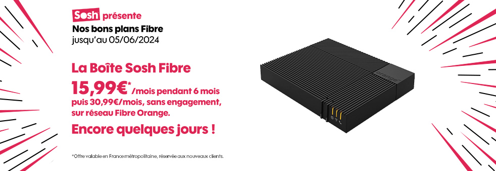 La Boîte Sosh Fibre 15,99€*/mois pendant 6 mois puis 30,99€/mois, sans engagement, sur réseau Fibre Orange.