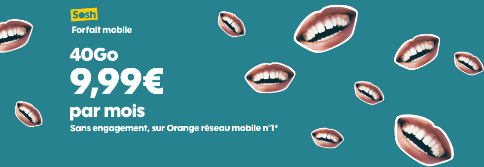 Forfait mobile Sosh 40Go à 9,99€/mois sans engagement sur le réseau mobile Orange