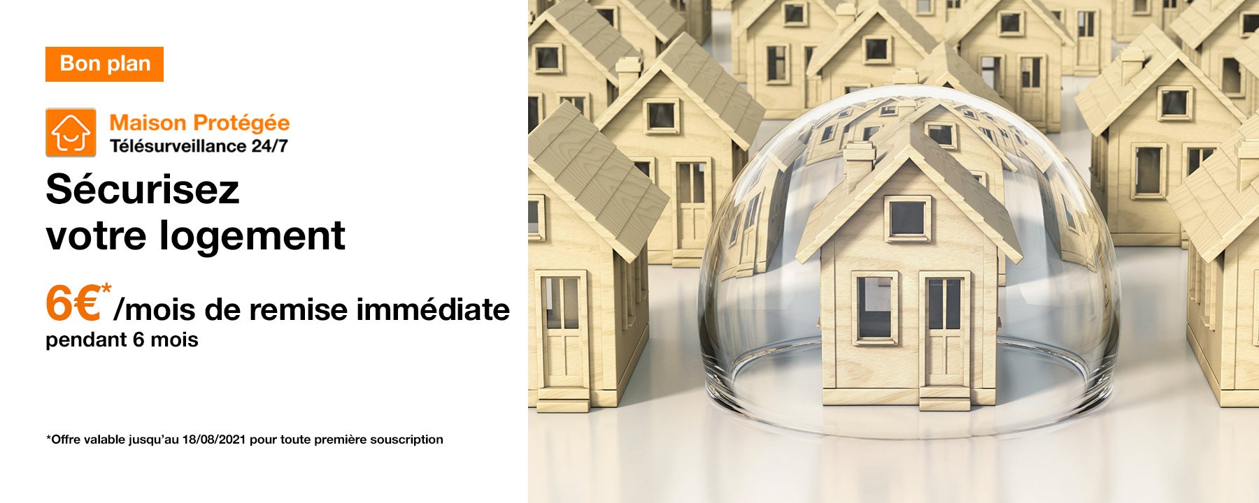 Bon plan Maison Protégée