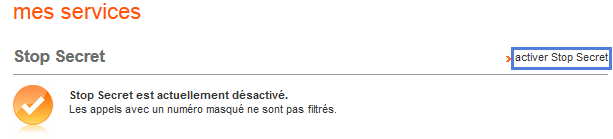 Stop Secret : désactiver ou réactiver (ligne Fixe) - Assistance Orange