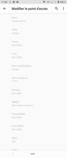Étape 8 : Le paramétrage doit être le suivant.- Nom : Orange World- APN : orange- Proxy : non défini- Port : non défini- Nom d'utilisateur : orange- Mot de passe : orange- Serveur : Non défini- MMSC : http://mms.orange.fr- Proxy MMS : Non défini- Port MMS : Non défini- MMC: 208- MNC : 01- Type d'authentification : PAP- Type d'APN : default,mms,supl- Protocole de l'APN : IPv4- Protocole de l'APN en itinérance : IPv4- Activer/désactiver APN : APN activé- Réseau : Non spécifié- Type MVNO : SPN- Valeur MVNO : Orange Fce profil n'est pas modifiable.