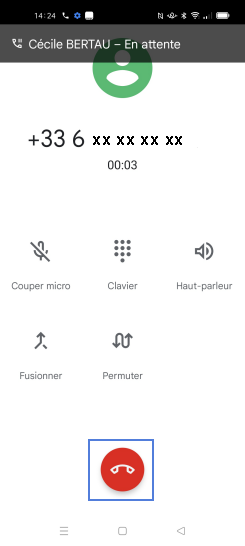 Étape 5 : Appuyez sur la pastille rouge pour mettre fin à la communication si vous le désirez. Vous serez alors en communication avec l'appel 1.