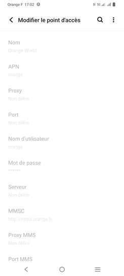 Étape 8 : Consultez le profil.Nom : Orange WorldAPN : orangeProxy : non définiPort : non définiNom d'utilisateur : orangeMot de passe : orangeServeur : Non définiMMSC : http://mms.orange.frProxy MMS : Non définiPort MMS : Non définiMMC : 208MNC : 01Type d'authentification : PAPType d'APN : default,supl,xcap,mms,dunProtocole de l'APN : IPv6Protocole de l'APN en itinérance : IPv4Activer/désactiver de Type MVNO : AucunValeur MVNO : Non définivous ne pouvez pas modifier les informations du profil. Si les paramètres par défaut ne fonctionnent pas, vous devrez créer et ajouter un point d'accès internet.