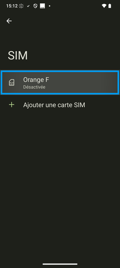 Étape 5 : Allez sur le libellé correspondant à la SIM physique (ici, Orange F).dans le cadre de notre démonstration, nous n'avons qu'une carte SIM physique et pas d'e-SIM. La manipulation reste identique lorsque vous utilisez une e-SIM.