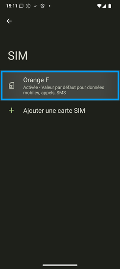 Étape 5 : Allez sur le libellé correspondant à la SIM physique (ici, Orange F).dans le cadre de notre démonstration, nous n'avons qu'une carte SIM physique et pas d'e-SIM. La manipulation reste identique lorsque vous utilisez une e-SIM.