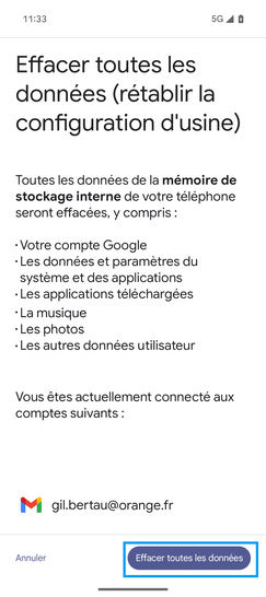 Étape 6 : Allez sur Effacer toutes les données.Avant de réinitialiser votre mobile, nous vous recommandons de sauvegarder vos données via le compte Google avec lequel vous vous êtes connecté et de supprimer ce compte du mobile par la suite.