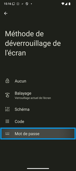 Étape 6 : Définissez votre Méthode de Déverrouillage de l'écran.sur le premier écran qui suit, saisissez votre schéma, code ou mot de passe et continuez avec Suivant. Sur le second, renseignez-le à nouveau et validez avec Confirmer.