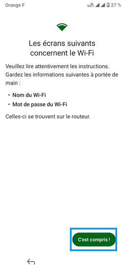 Étape 4 : Les écrans suivant concernent le Wi-Fi, allez sur C'est compris.