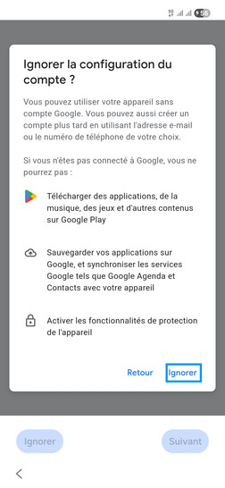 Étape 10 : Confirmez la non connexion à un compte Google en cliquant sur Ignorer.