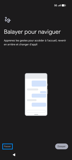 Étape 20 : Gérez la navigation (balayage) : sélectionnez Passer.