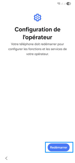 Étape 6 : Appuyez sur Redemarrer.PAtientez pendant que le mobile redemarre.