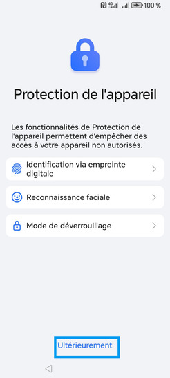 Étape 17 : Protection de l'appareil : allez sur Ultérieurement.