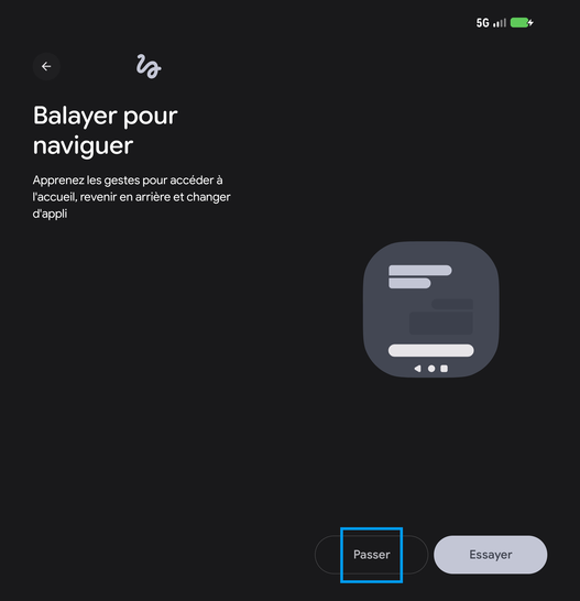 Étape 20 : Balayer pour naviguer, sélectionnez Passer.