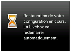 Restauration de votre configuration en cours sur l'écran de la Livebox Pro V3