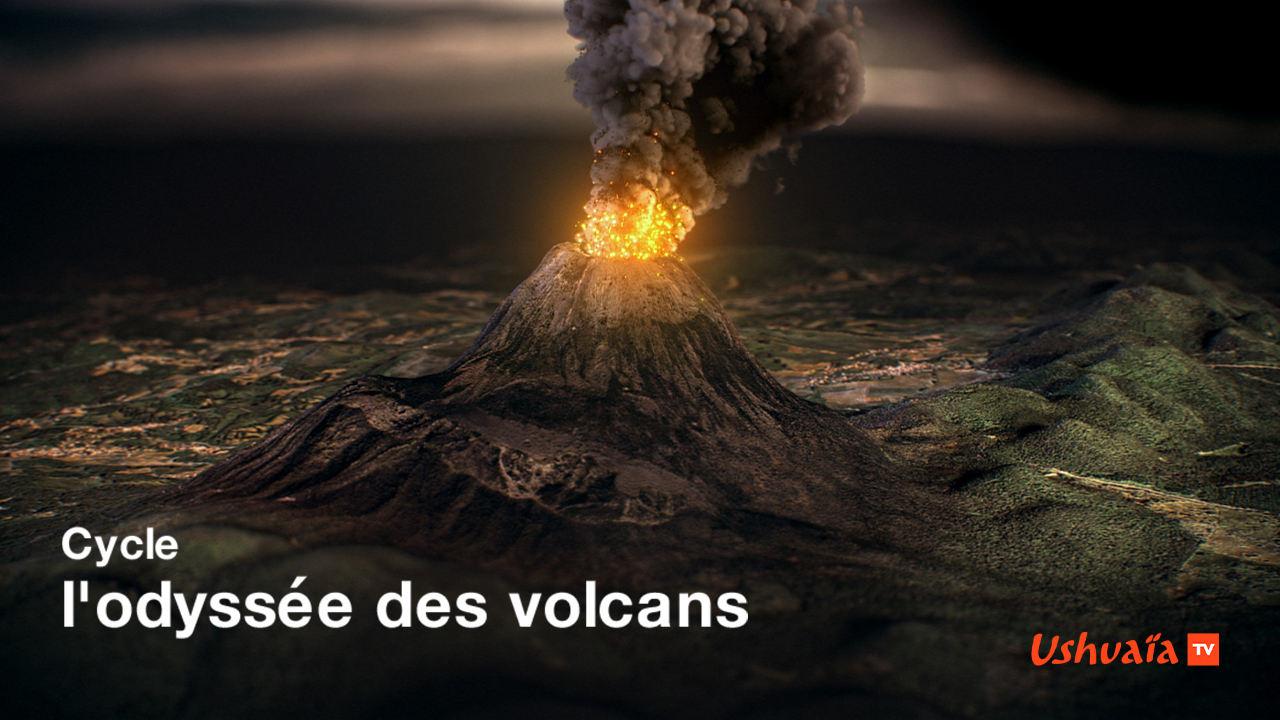 L'odyssée des volcans sur Ushuaïa TV