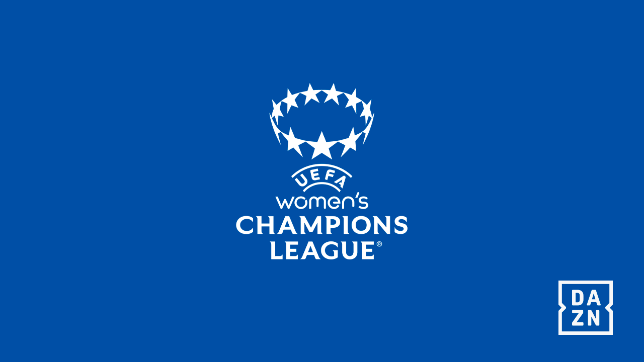 DAZN - UEFA women's CHAMPIONS LEAGUE
